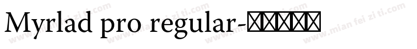 Myrlad pro regular字体转换
